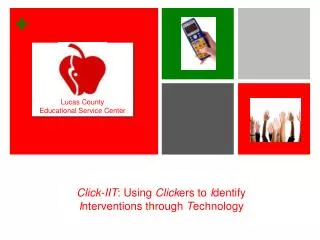 Click-IIT : Using Click ers to I dentify I nterventions through T echnology