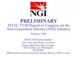 PRELIMINARY PITAC FY00 Report to Congress on the Next Generation Internet (NGI) Initiative