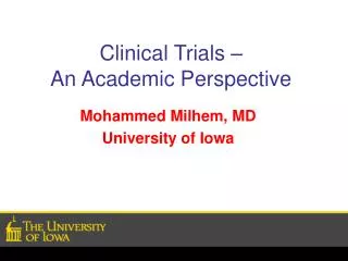 Clinical Trials – An Academic Perspective