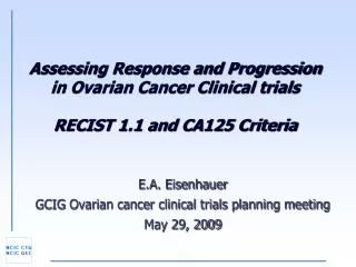 Assessing Response and Progression in Ovarian Cancer Clinical trials RECIST 1.1 and CA125 Criteria