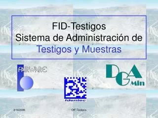 FID-Testigos Sistema de Administración de Testigos y Muestras