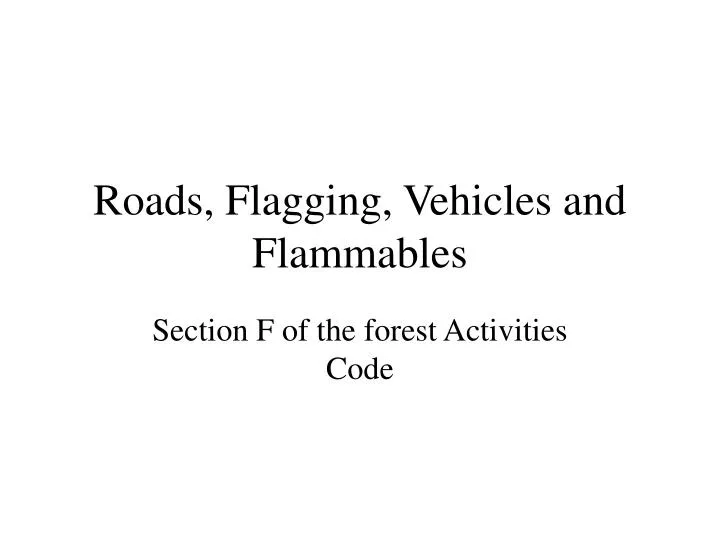 roads flagging vehicles and flammables