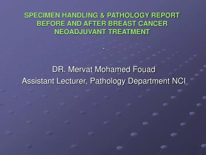 specimen handling pathology report before and after breast cancer neoadjuvant treatment