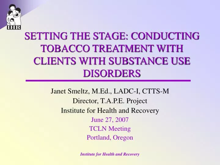 setting the stage conducting tobacco treatment with clients with substance use disorders