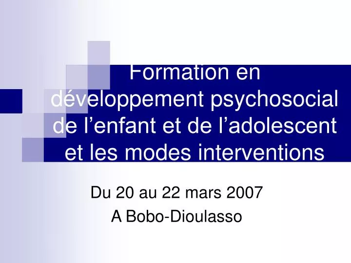 formation en d veloppement psychosocial de l enfant et de l adolescent et les modes interventions