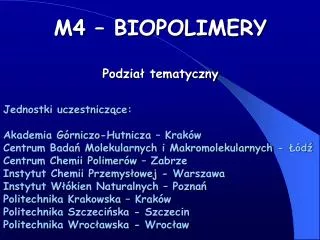 M4 – BIOPOLIMERY Podział tematyczny