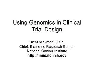 Using Genomics in Clinical Trial Design