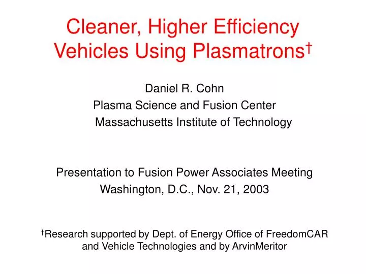 cleaner higher efficiency vehicles using plasmatrons