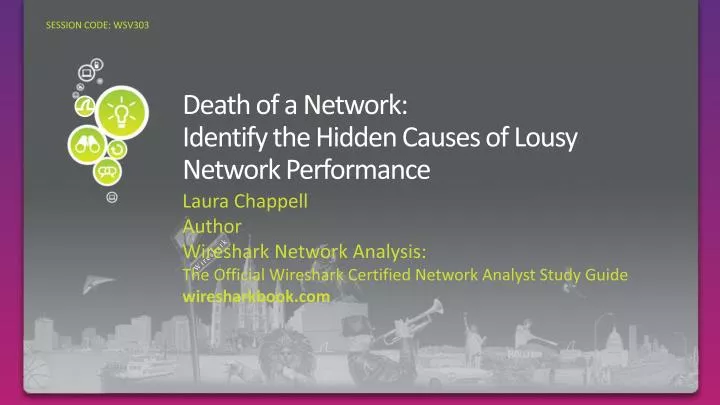death of a network identify the hidden causes of lousy network performance