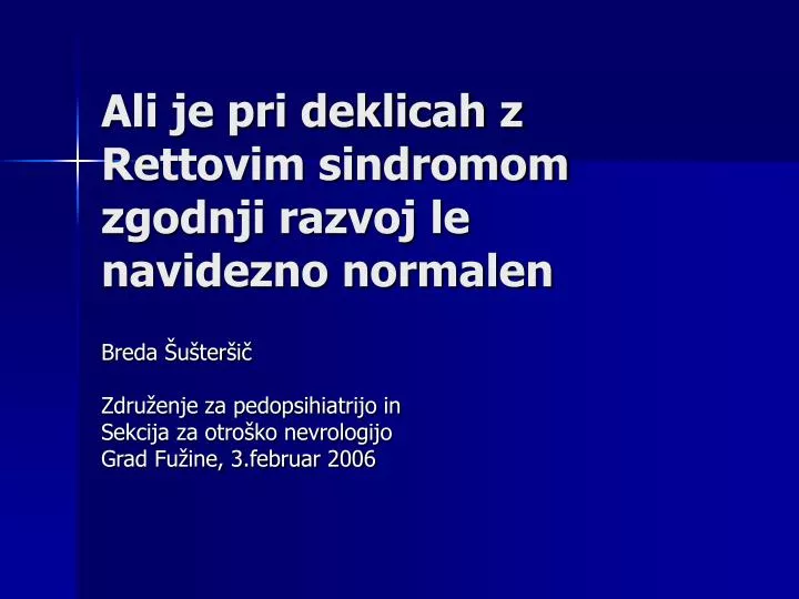 ali je pri deklicah z rettovim sindromom zgodnji razvoj le navidezno normalen