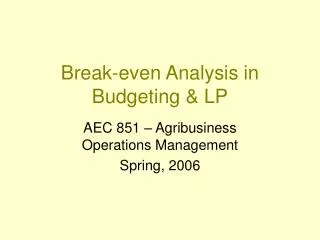 Break-even Analysis in Budgeting &amp; LP