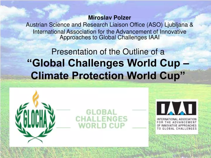 presentation of the outline of a global challenges world cup climate protection world cup