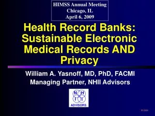 Health Record Banks: Sustainable Electronic Medical Records AND Privacy