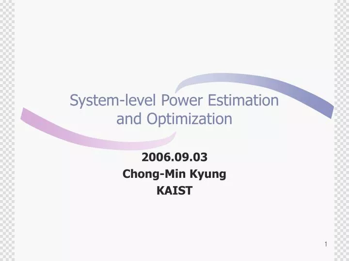 system level power estimation and optimization