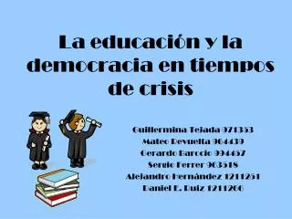 La educación y la democracia en tiempos de crisis