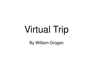 Virtual Trip