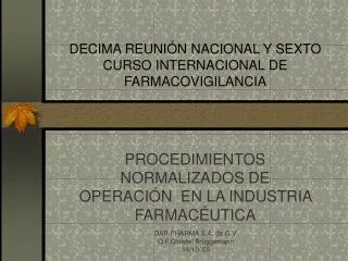 DECIMA REUNIÓN NACIONAL Y SEXTO CURSO INTERNACIONAL DE FARMACOVIGILANCIA