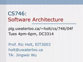 CS746: Software Architecture