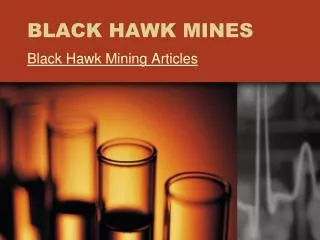 BLACK HAWK MINES - Republican House Psses new Mining Bill