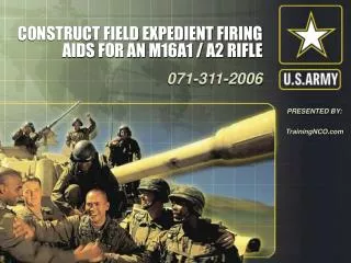 CONSTRUCT FIELD EXPEDIENT FIRING AIDS FOR AN M16A1 / A2 RIFLE
