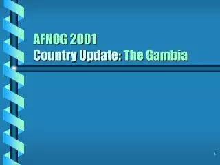 AFNOG 2001 Country Update: The Gambia