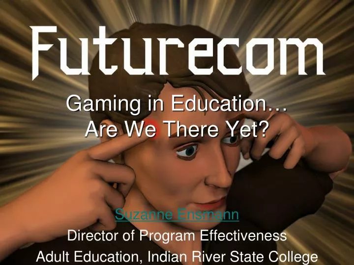gaming in education are we there yet