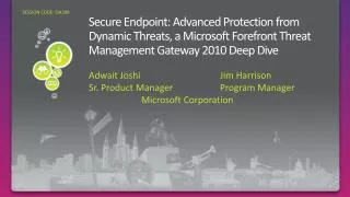 Secure Endpoint: Advanced Protection from Dynamic Threats, a Microsoft Forefront Threat Management Gateway 2010 Deep Div