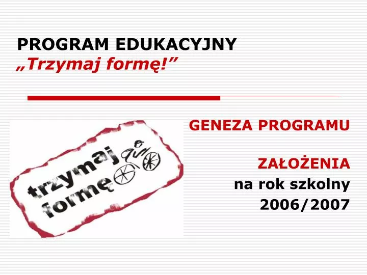 program edukacyjny trzymaj form