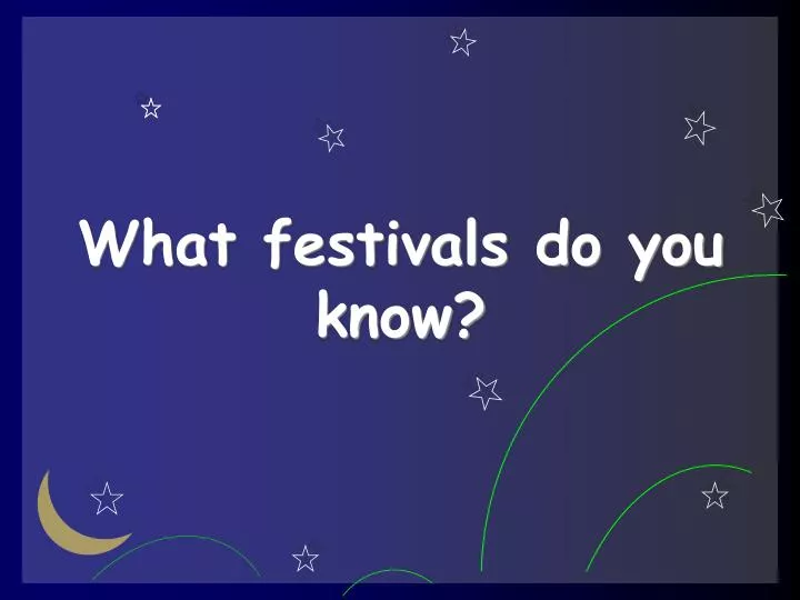 what festivals do you know