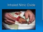 Inhaled Nitric Oxide - slide 1