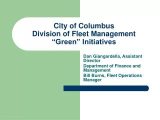 City of Columbus Division of Fleet Management “Green” Initiatives