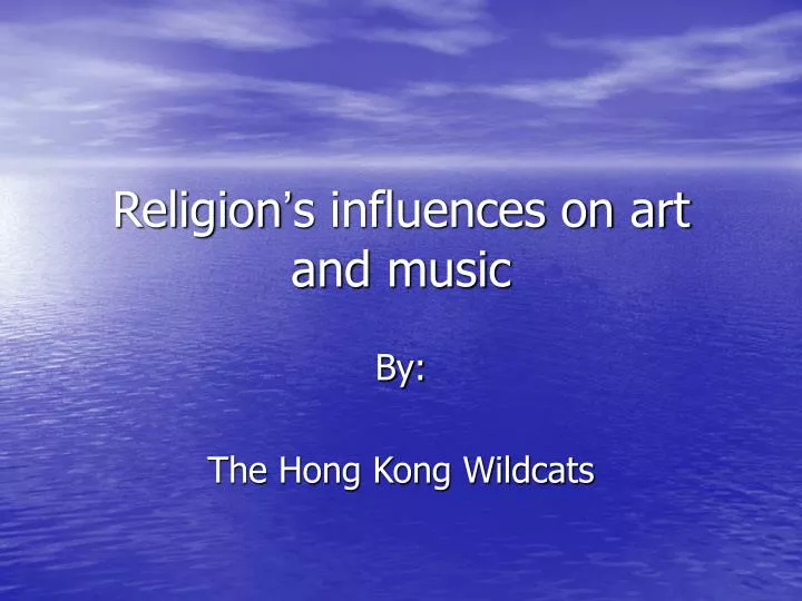 religion s influences on art and music