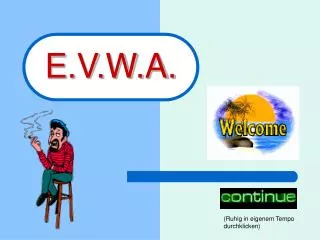 E.V.W.A.