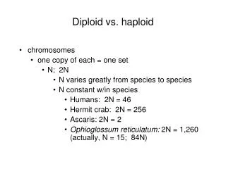 Diploid vs. haploid