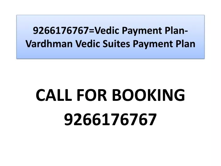 9266176767 vedic payment plan vardhman vedic suites payment plan