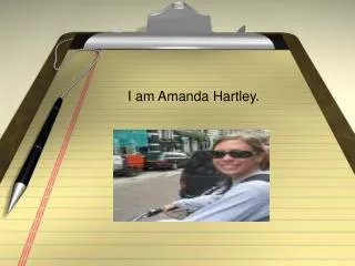 I am Amanda Hartley.