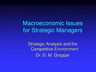 Macroeconomic Issues for Strategic Managers