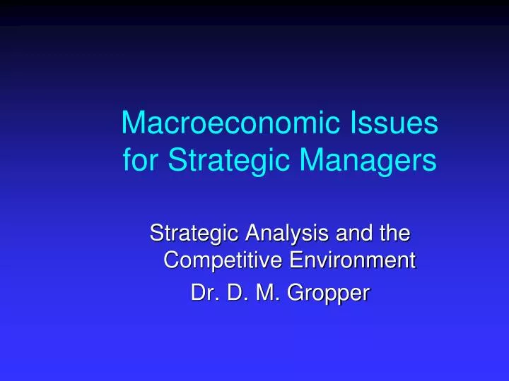 macroeconomic issues for strategic managers