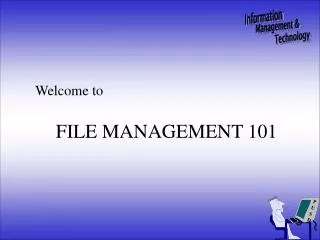 FILE MANAGEMENT 101
