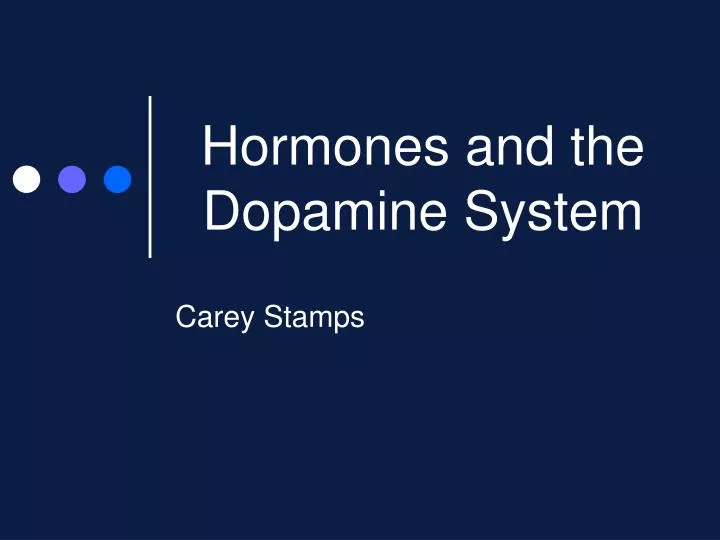 hormones and the dopamine system