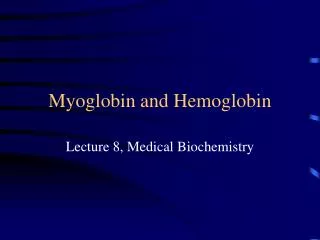 Myoglobin and Hemoglobin