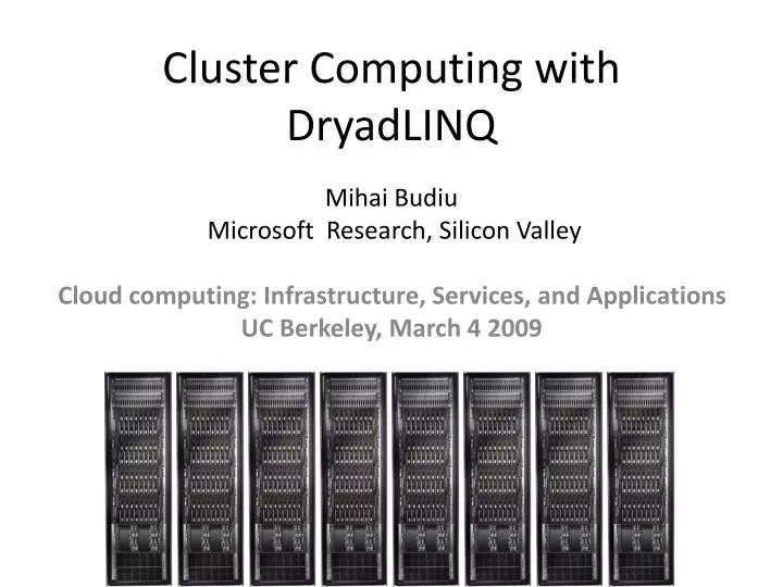 cluster computing with dryadlinq