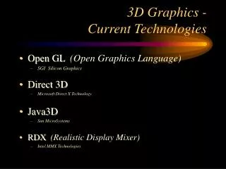 3D Graphics - Current Technologies