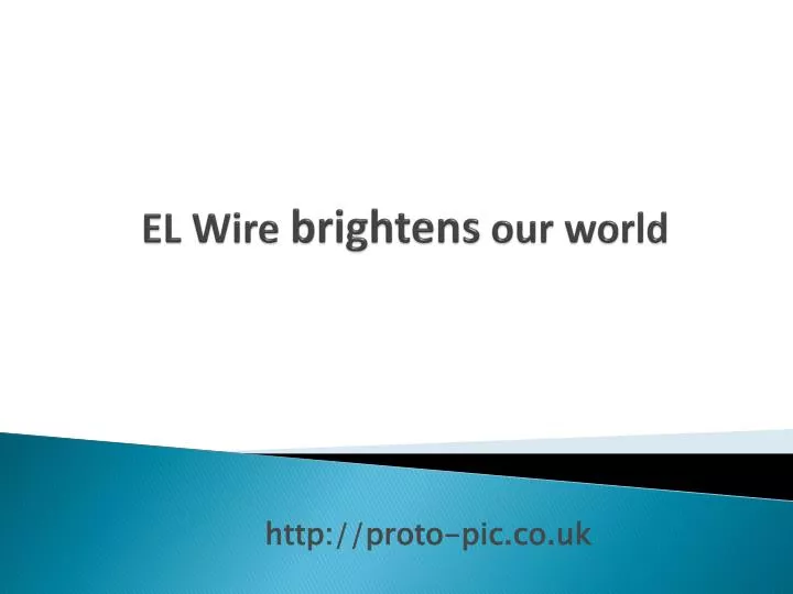 el wire brightens our world
