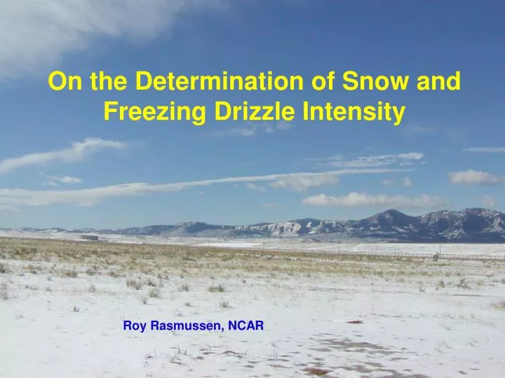 on the determination of snow and freezing drizzle intensity