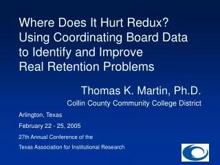 Where Does It Hurt Redux? Using Coordinating Board Data to Identify and Improve Real Retention Problems