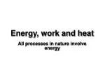 PPT - HEAT, WORK AND INTERNAL ENERGY PowerPoint Presentation, Free ...