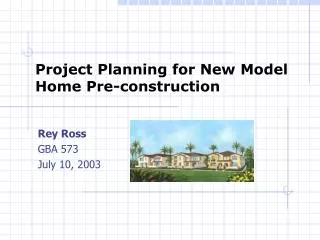 Project Planning for New Model Home Pre-construction