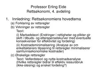 Professor Erling Eide Rettsøkonomi, 4. avdeling