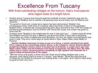 Excellence From Tuscany With three outstanding vintages on the horizon, Italy's most popular wine region looks to a brig